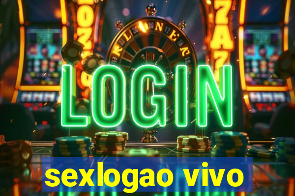 sexlogao vivo